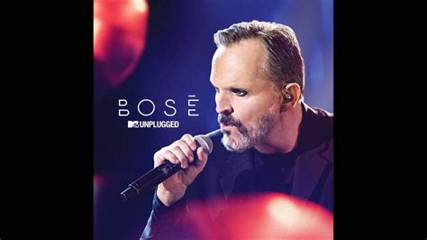 MIGUEL BOSE   MTV UNPLUGGED  ALBUM COMPLETO 2016  | Music ...