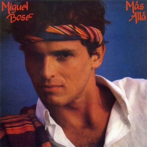 Miguel Bosé – Más allá | Música de los 80