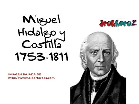Miguel Hidalgo Y Costilla Quotes. QuotesGram