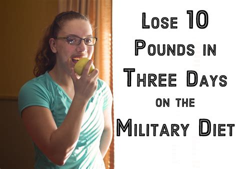 Military Diet: Lose Up to Ten Pounds in Three Days ...