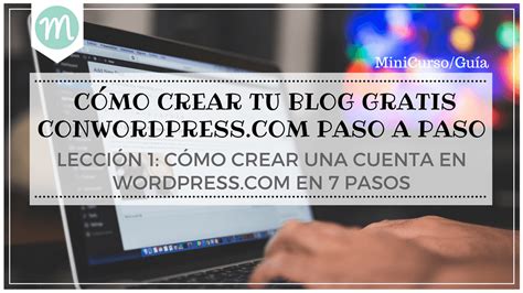 MiniCurso/Guía: Cómo Crear tu BLog Gratis con WordPress ...