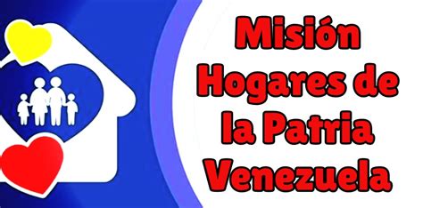 Misión Hogares de la Patria   Consulta y Registro【2018】