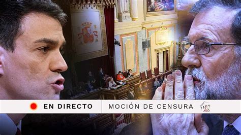Moción de censura contra Mariano Rajoy, en directo