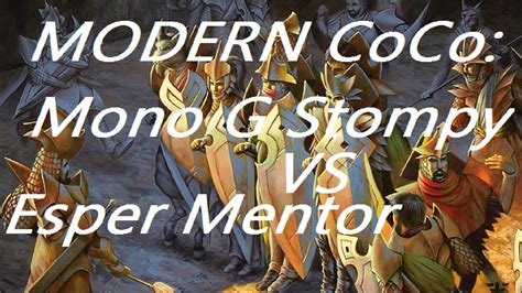 Modern Mono Green Collected Company Stompy vs Esper Mentor ...