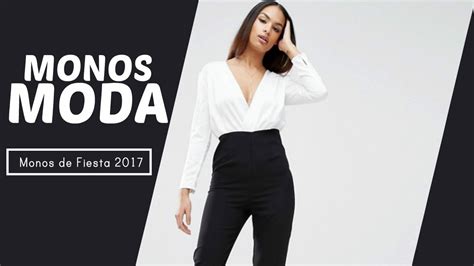 Monos de Fiesta 2017 ♥ MODA MUJER   YouTube