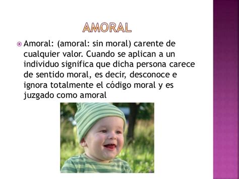 Moral, inmoral, amoral