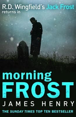 Morning Frost  Detective Jack Frost Prequel, #3  by James ...
