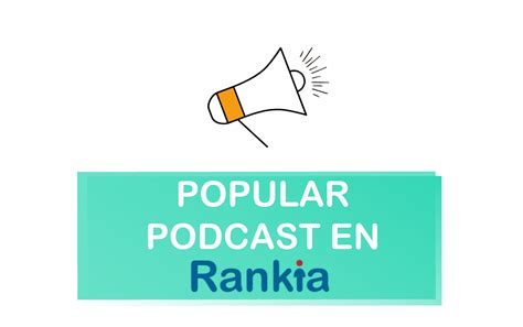 Most popular podcasts in Rankia   Rankia