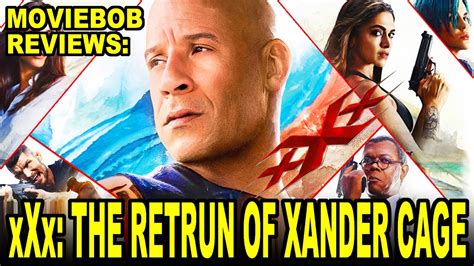 MovieBob Reviews: XXX 3 The Return of Xander Cage   YouTube