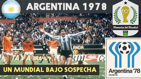 Mundial Argentina 1978 ???????? | Kempes, Videla y una Copa bajo ...