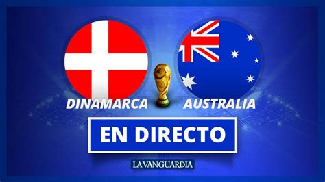 Mundial de Fútbol 2018: Dinamarca   Australia, resumen y ...