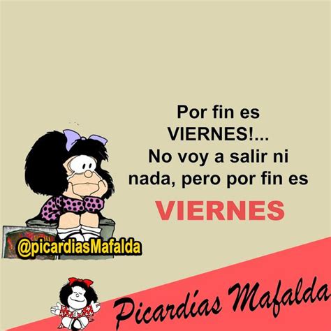 Mundo de Postales: POR FIN VIERNES... | Mafalda ...