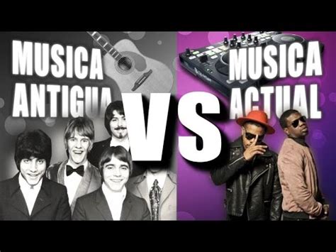 Musica Antigua VS Musica Actual   YouTube
