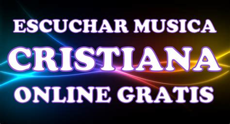 Musica Cristiana Escuchar Musica De Fulltono Gratis ...