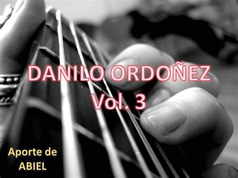 MUSICA CRISTIANA PENTECOSTAL: DANILO ORDOÑEZ Vol. 3
