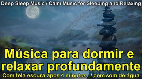 MUSICA para dormir rápido e relaxar DURMA EM 5 MINUTOS ...