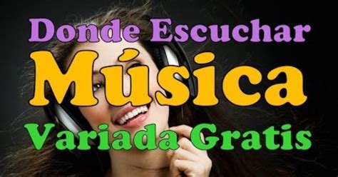 Musica Variada Para Escuchar Gratis Online Mp3 Sin ...