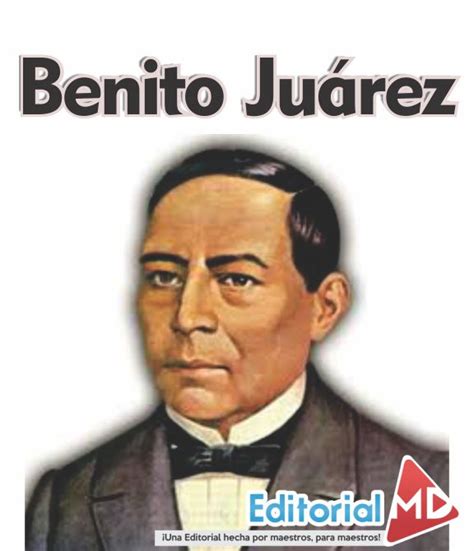 Natalicio de Benito Juarez, Biografia para Niños ...