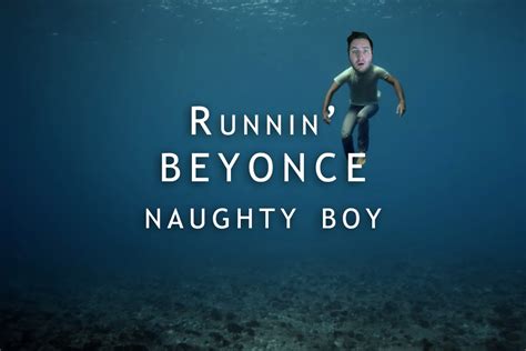 Naughty Boy ft. Beyonce Running Lose It All un ...