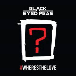 New Music: Black Eyed Peas –  Where Is The Love  2016 ...