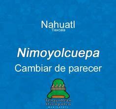 ¡Nimitztlazohtla!: Frases de amor en náhuatl para los ...