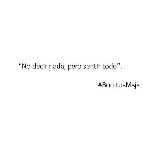 No decir nada...” #BonitosMsjs #instagram #frases #tumblr ...