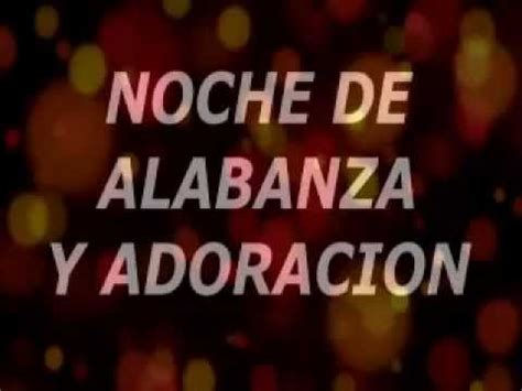 NOCHE DE ALABANZA Y ADORACION UCSJR   YouTube