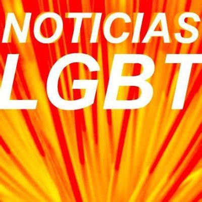 Noticias LGBT @NoticiasLGBT | Twitter