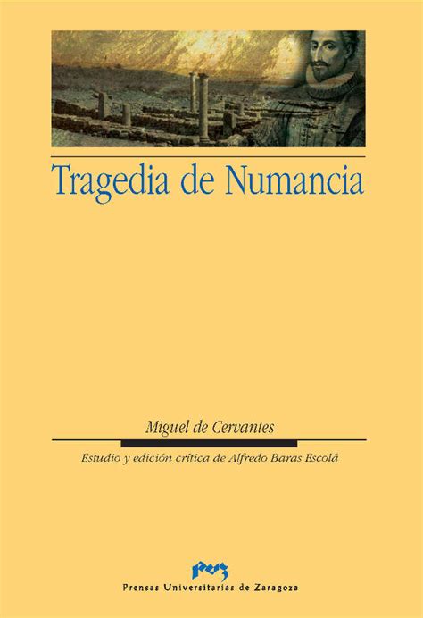 Nuevo Cerco de Numancia en el 400 aniversario de Cervantes ...