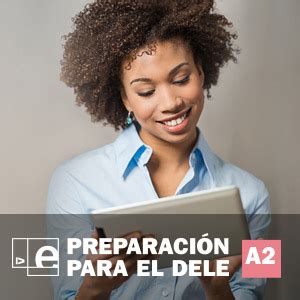 Nuevo curso en línea de preparación al DELE A2 | Exámenes ...