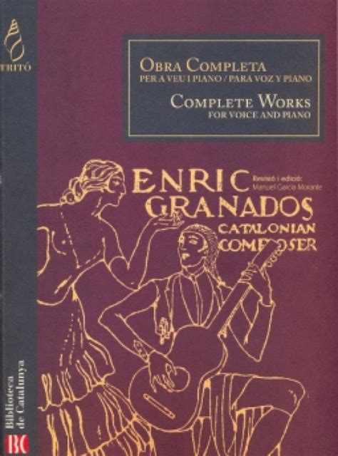 Obra completa para voz y piano de Enrique Granados ...