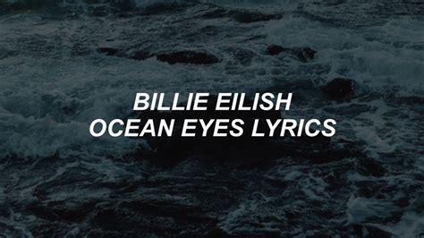 ocean eyes // billie eilish lyrics   YouTube