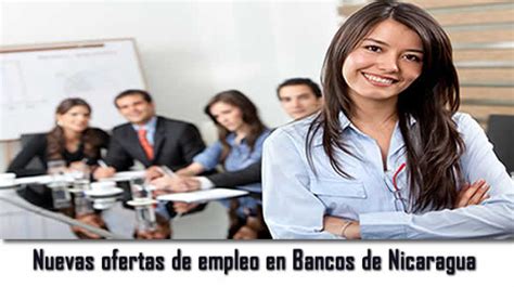 Oferta de empleos en Bancos de Nicaragua Trabajos Vacantes