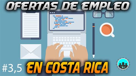 Ofertas de Empleo en Costa Rica | Buscando Trabajo! #3.5 ...