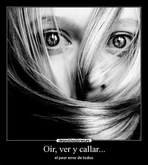 Oír, ver y callar... | Desmotivaciones