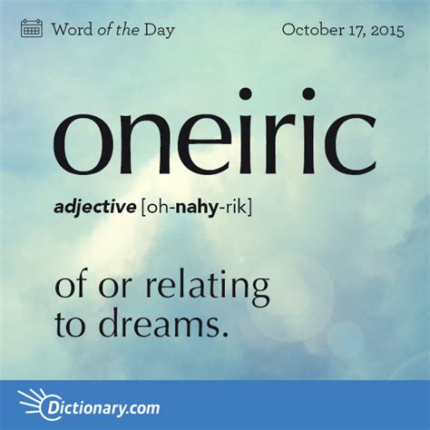 oneiric   Word of the Day | Dictionary.com