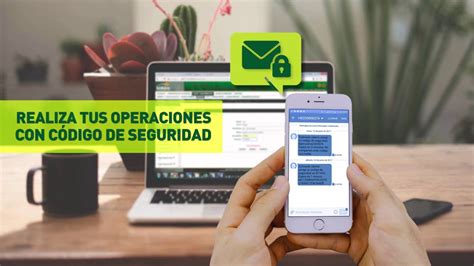 Operaciones con Código de Seguridad en Banca Virtual y APP ...