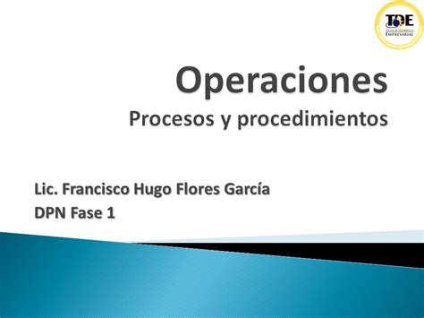 Operaciones Procesos y procedimientos   ppt descargar