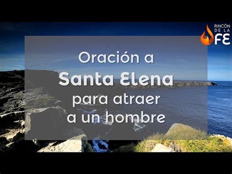 Oración a Santa Elena para atraer a un hombre   Oraciones ...