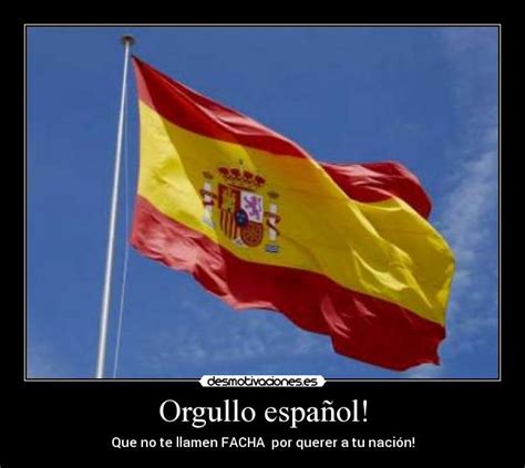 Orgullo español! | Desmotivaciones
