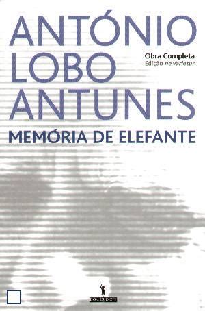 Os primeiros romances de Lobo Antunes  1 : MEMÓRIA DE ...