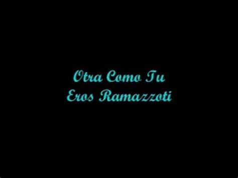 Otra Como Tu   Eros Ramazzoti  Letra   Lyrics    YouTube