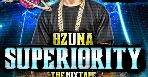 Ozuna   Superiority  The Mixtape 2016  | Musica Para ...