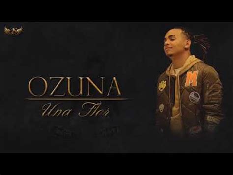 Ozuna Una Flor Nuevo exito   YouTube