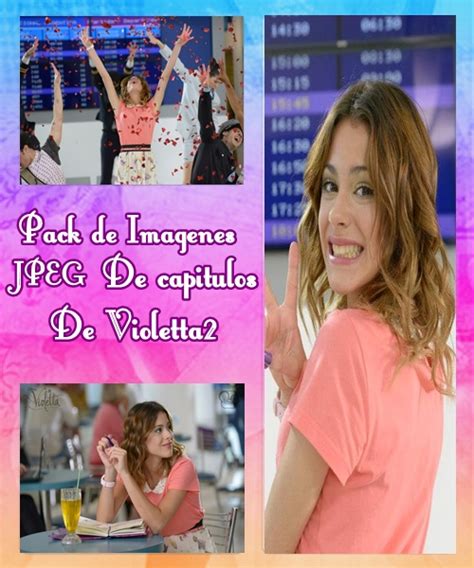 Pack Capitulos De Violetta2 by Fernanda1802 on DeviantArt