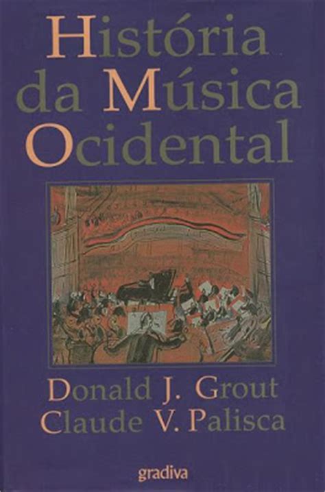 Paidéia Musical: História da Música Ocidental   Prefácio e ...