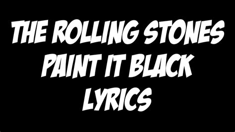 PAINT IT BLACK LYRICS | ORIGINAL SONG | THE ROLLING STONES ...