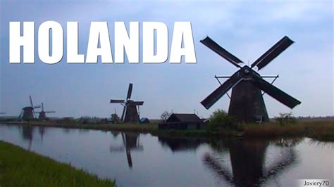 Países Bajos : Hermoso Pais   YouTube