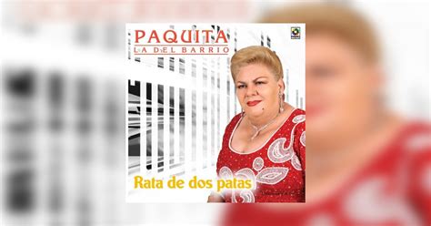 Paquita La Del Barrio   Rata De Dos Patas  Letra y Video ...