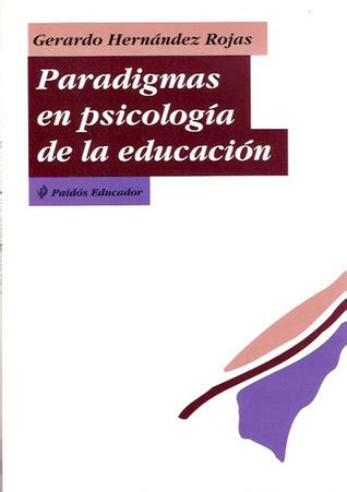 Paradigmas En Psicologia De La Educacion by Gerardo ...